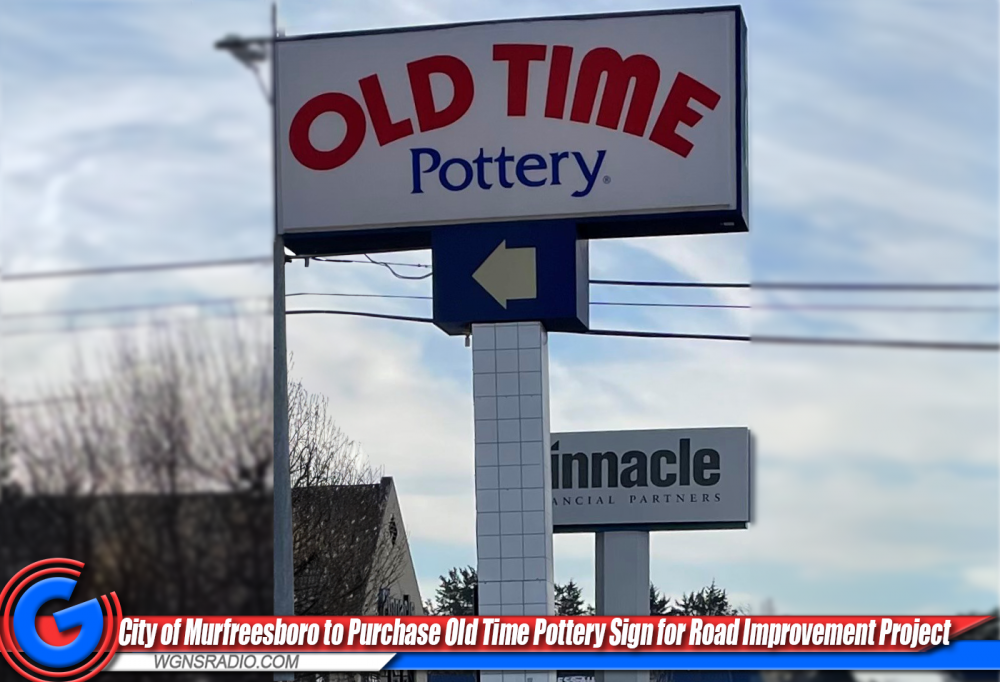 City of Murfreesboro to Purchase Old Time Pottery Sign for Road Improvement  Project - WGNS Radio