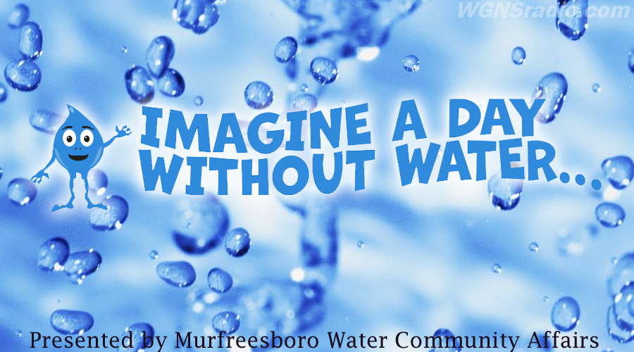 Contest for Rutherford County High School Students: Imagine a Day Without Water - Wgnsradio
