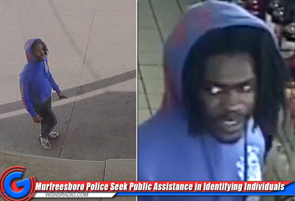 Murfreesboro Police Seek Public Assistance In Identifying Individuals Involved In Disturbing 7799