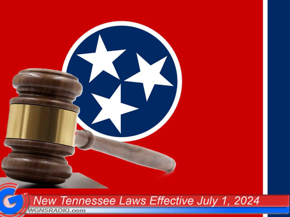 New Tennessee Laws Effective July 1st WGNS Radio