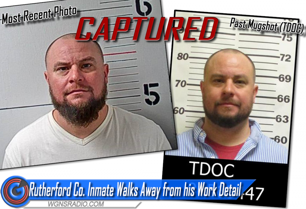 UPDATE Rutherford County Inmate Walks Away from Work Detail Captured