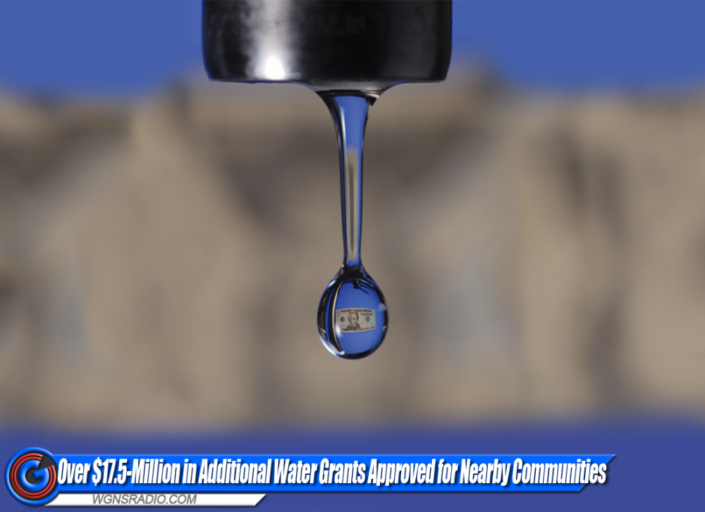 Over 17.5Million in Additional Water Grants Approved for Nearby Communities WGNS Radio